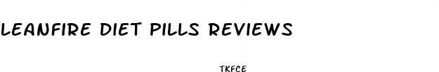leanfire diet pills reviews