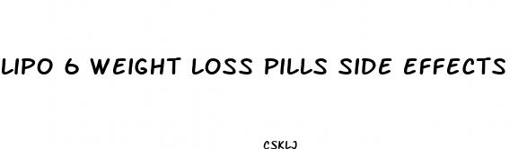 lipo 6 weight loss pills side effects