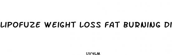 lipofuze weight loss fat burning diet pills