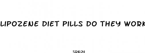 lipozene diet pills do they work