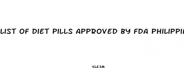 list of diet pills approved by fda philippines