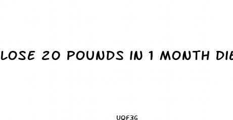 lose 20 pounds in 1 month diet pills