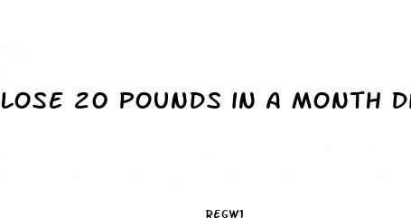 lose 20 pounds in a month diet pills