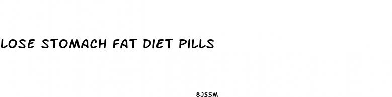 lose stomach fat diet pills