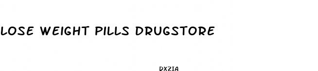 lose weight pills drugstore
