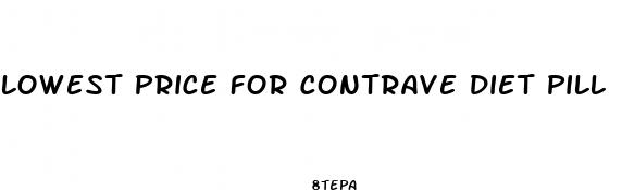 lowest price for contrave diet pill