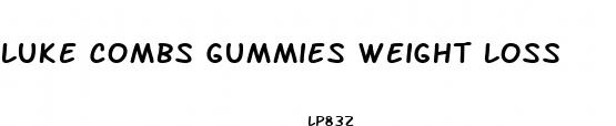 luke combs gummies weight loss