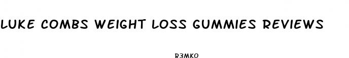 luke combs weight loss gummies reviews