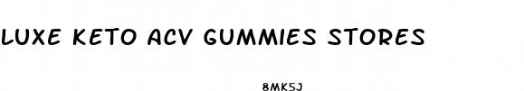 luxe keto acv gummies stores