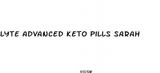 lyte advanced keto pills sarah