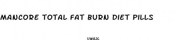 mancore total fat burn diet pills