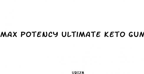 max potency ultimate keto gummies