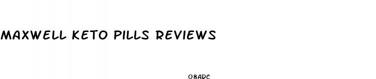 maxwell keto pills reviews