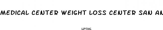 medical center weight loss center san antonio