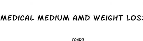 medical medium amd weight loss