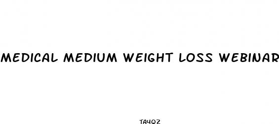 medical medium weight loss webinar