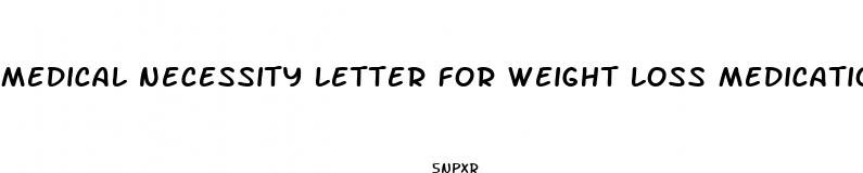 medical necessity letter for weight loss medication