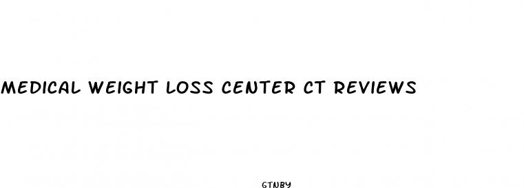 medical weight loss center ct reviews
