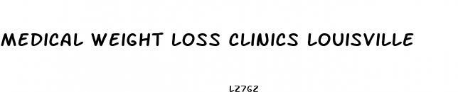 medical weight loss clinics louisville