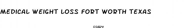 medical weight loss fort worth texas