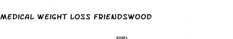 medical weight loss friendswood