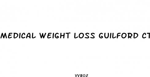 medical weight loss guilford ct