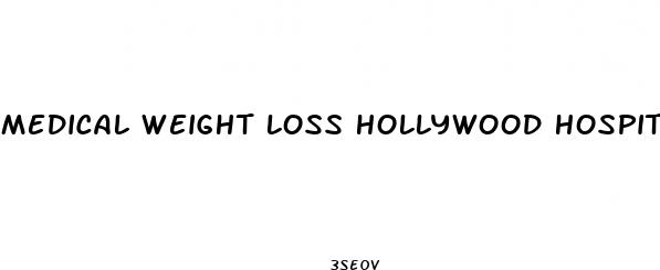 medical weight loss hollywood hospital