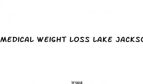 medical weight loss lake jackson tx