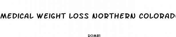 medical weight loss northern colorado