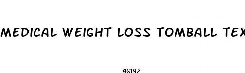 medical weight loss tomball texas