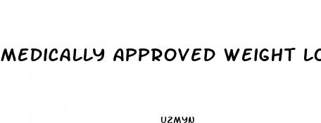 medically approved weight loss pills