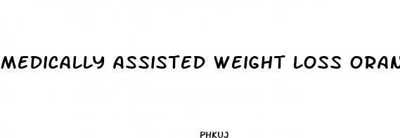 medically assisted weight loss orange county