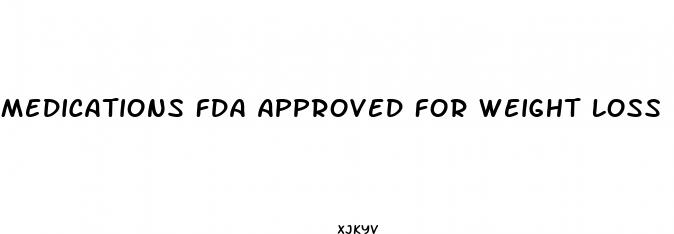 medications fda approved for weight loss