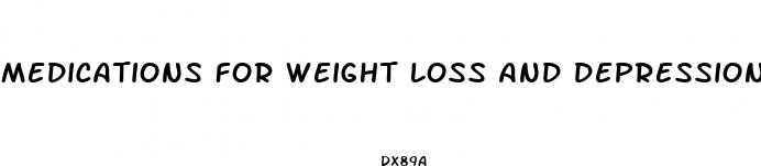 medications for weight loss and depression