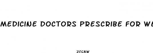 medicine doctors prescribe for weight loss