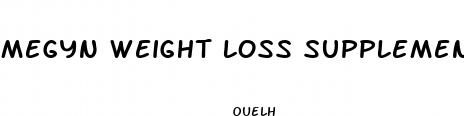 megyn weight loss supplement