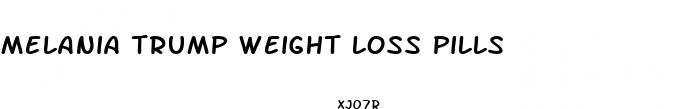 melania trump weight loss pills