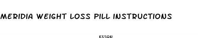 meridia weight loss pill instructions