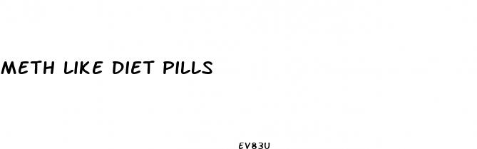 meth like diet pills