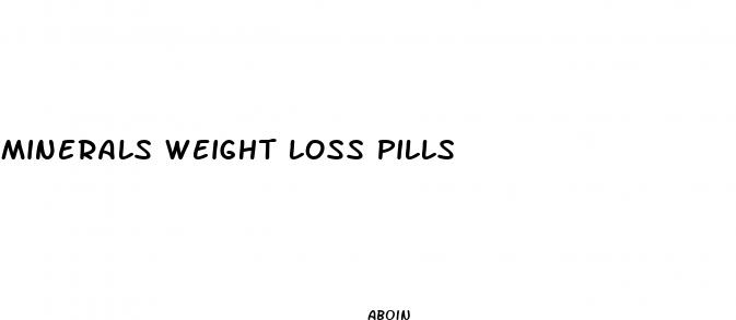 minerals weight loss pills