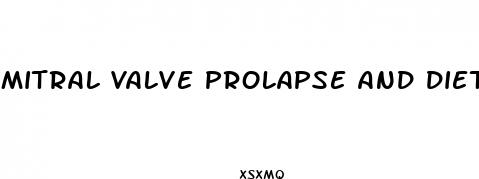 mitral valve prolapse and diet pills
