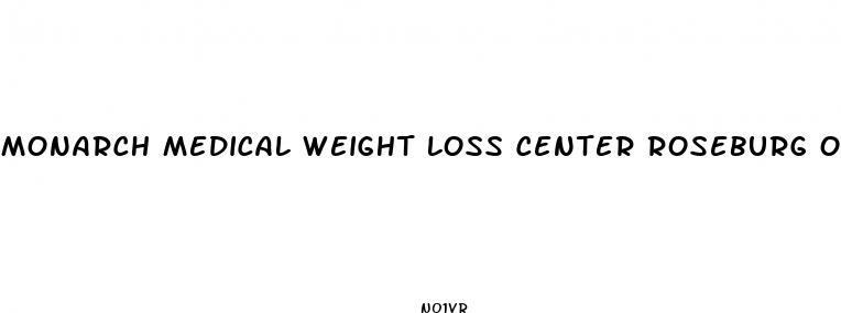 monarch medical weight loss center roseburg oregon