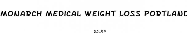 monarch medical weight loss portland