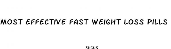 most effective fast weight loss pills