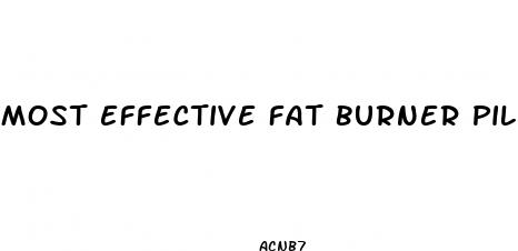 most effective fat burner pills