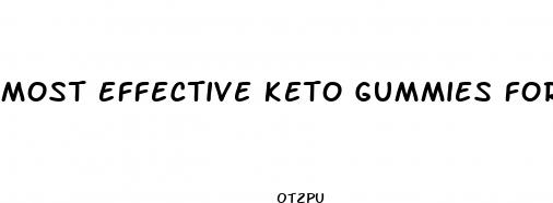 most effective keto gummies for weight loss