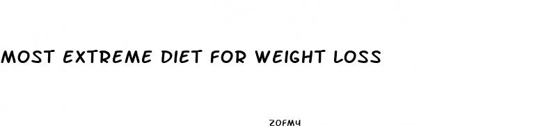 most extreme diet for weight loss