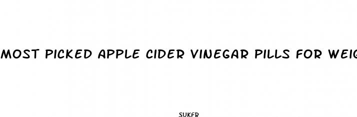 most picked apple cider vinegar pills for weight loss