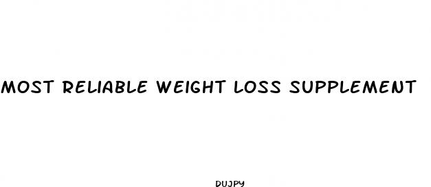 most reliable weight loss supplement