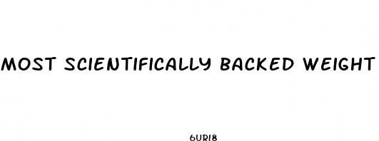 most scientifically backed weight loss supplement